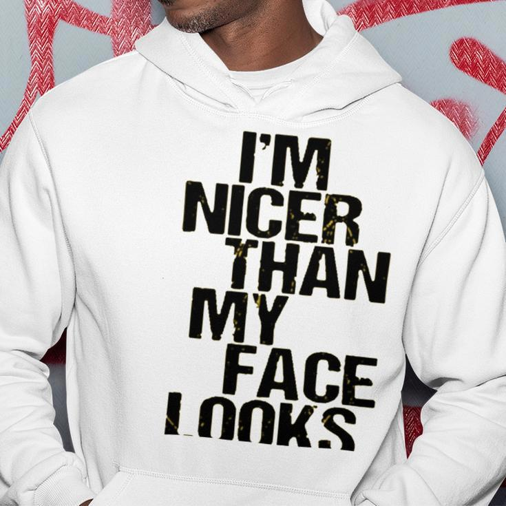 Im Nicer Than My Face Looks 257 Shirt Hoodie Funny Gifts