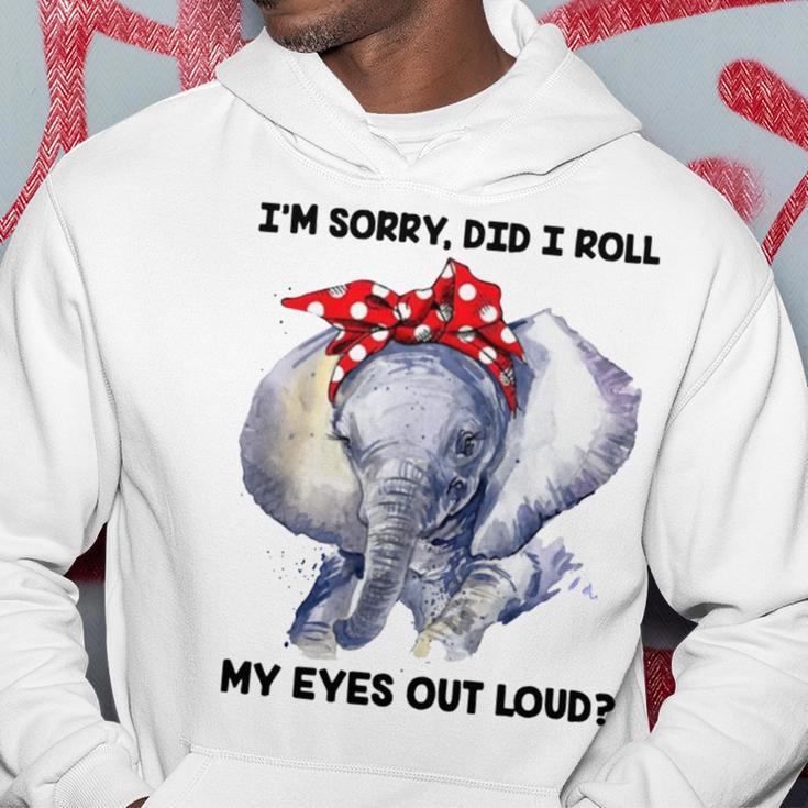 Im Sorry Did I Roll My Eyes Out Loud 736 Shirt Hoodie Funny Gifts