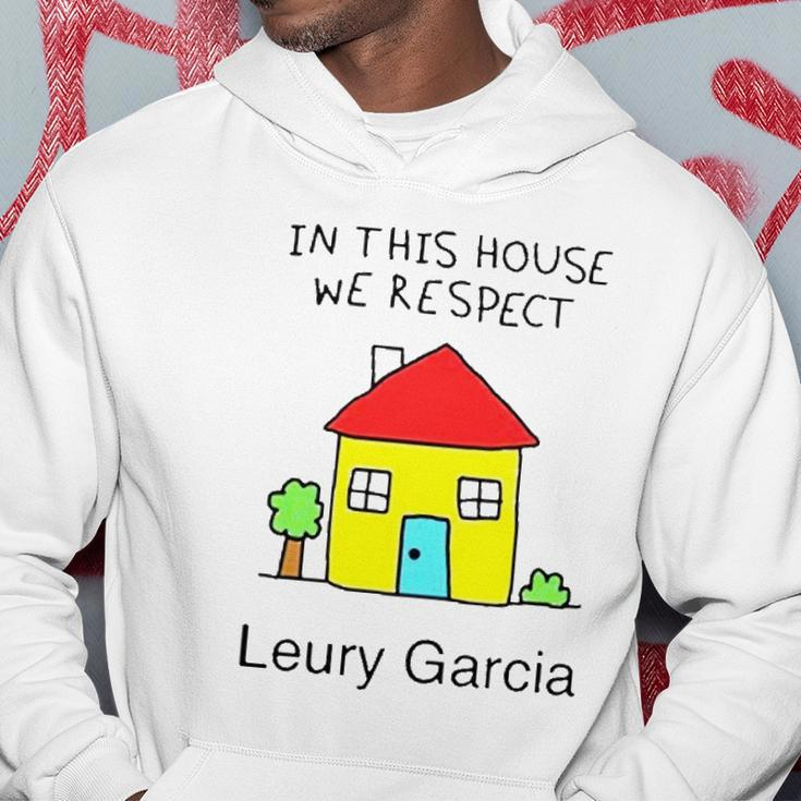 In This House We Respect Leury Garcia Hoodie Unique Gifts