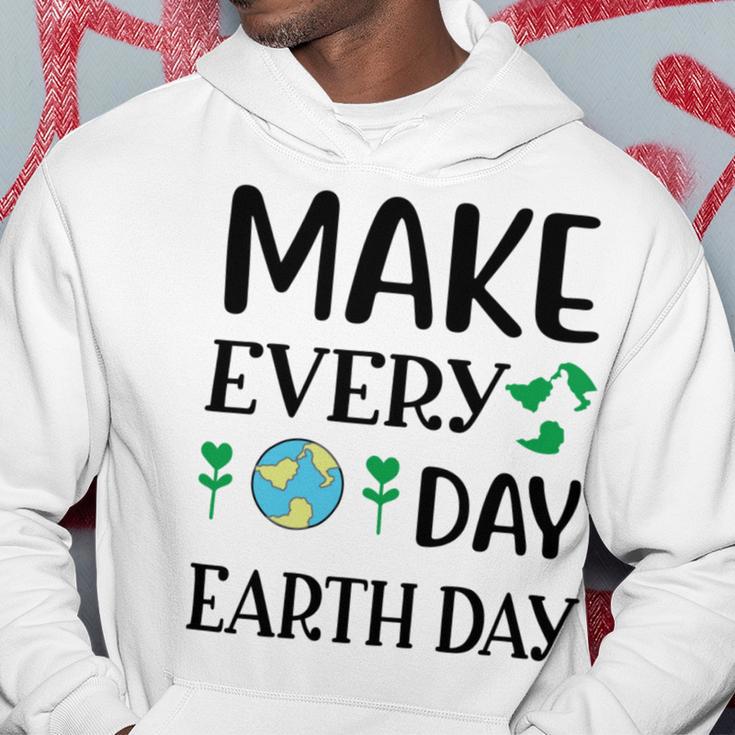 Make Every Day Earth Day Hoodie Funny Gifts