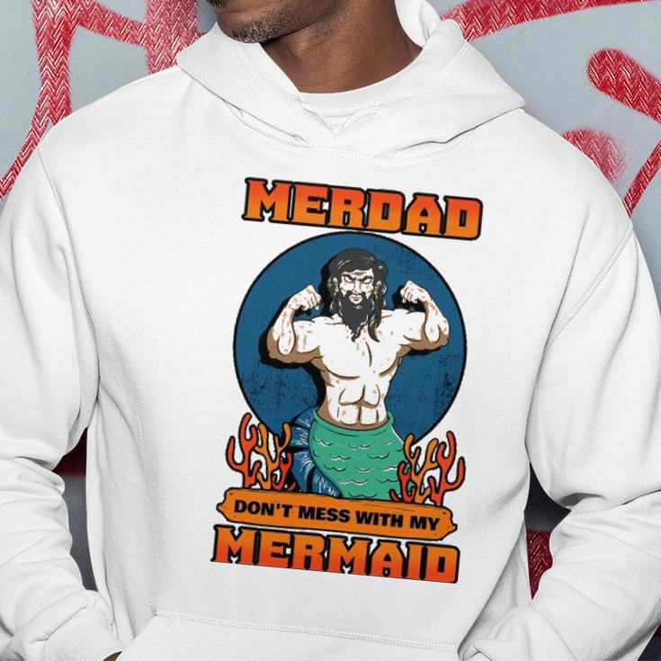 Merdad Dont Mess With My Mermaid Merman Father Gift Idea Hoodie Unique Gifts