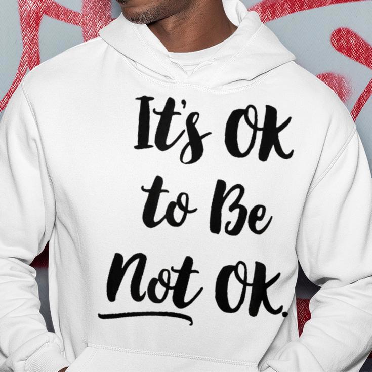 Positive Sayings Its Ok To Be Not Ok Graphic 288 Trending Shirt Hoodie Funny Gifts