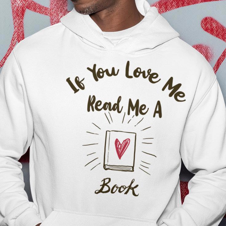 Premium If You Love Me Read Me A Book - Books Lovers Hoodie Funny Gifts