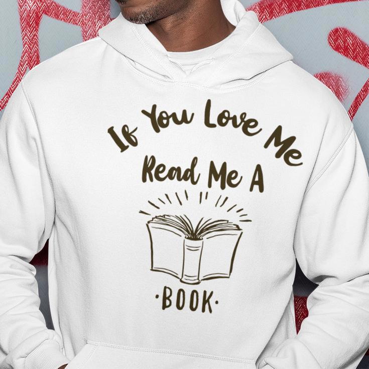 Premium If You Love Me Read Me A Book - Books Lovers Hoodie Funny Gifts