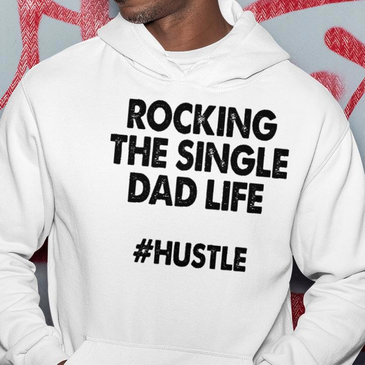 Rocking The Single Dads Life Funny Family Love Dads Hoodie Unique Gifts