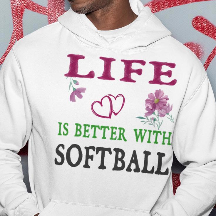 Softball Sport Lover Life Is Better With Softball Hoodie Funny Gifts