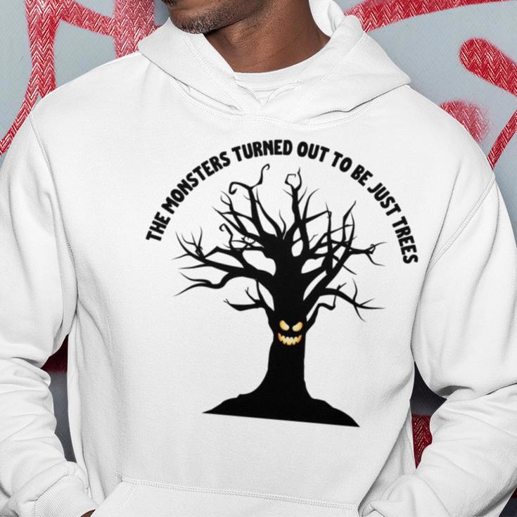 The Monsters Turned Out To Be Just Trees Hoodie Funny Gifts