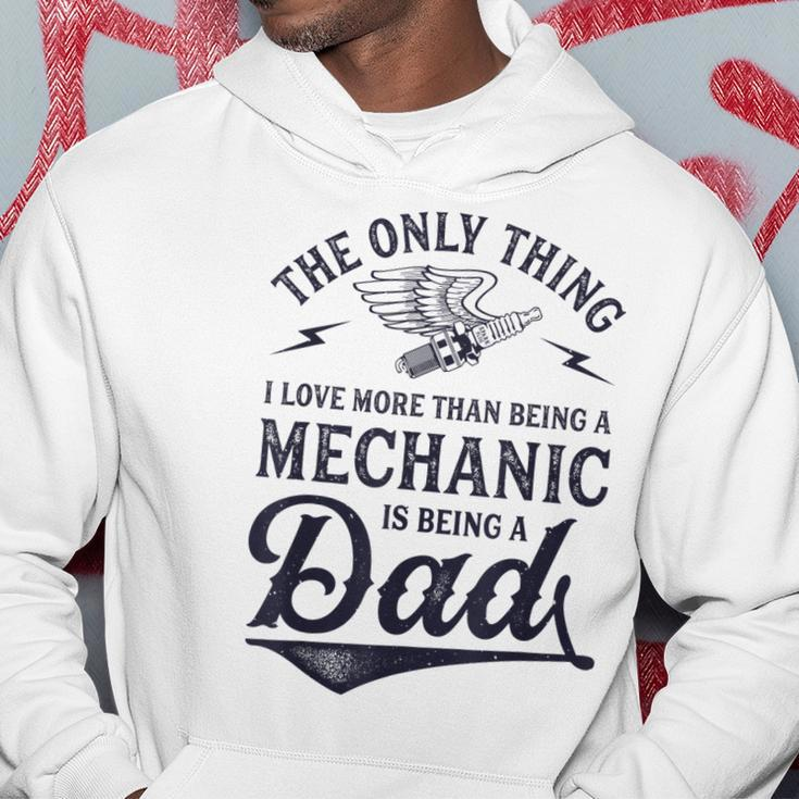 The Only Thing I Love More Than Being A Mechanic Funny Dad Hoodie Funny Gifts