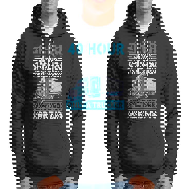 40 Hour Work Week You Mean Its Only Wednesday Hoodie