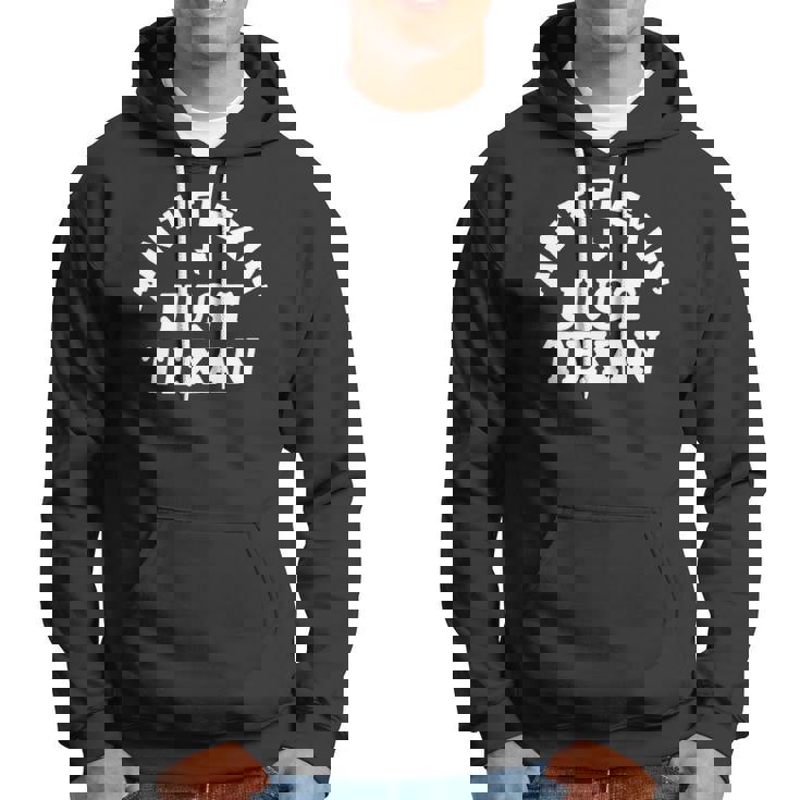 Aint Flexin Just Texan - Love Texas State Proud Texas Hoodie