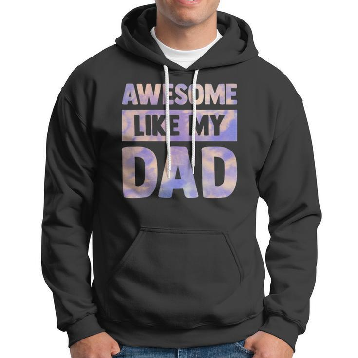 Awesome Like My Dad Matching Fathers Day Family Kids Tie Dye Hoodie