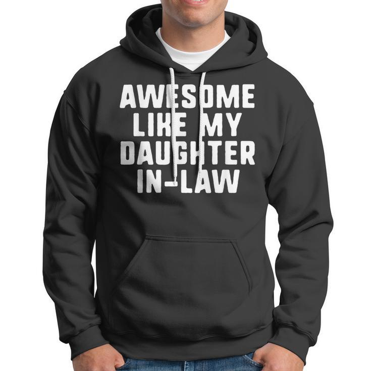 Awesome Like My Daughter-In-Law Father Mother Funny Cool Hoodie