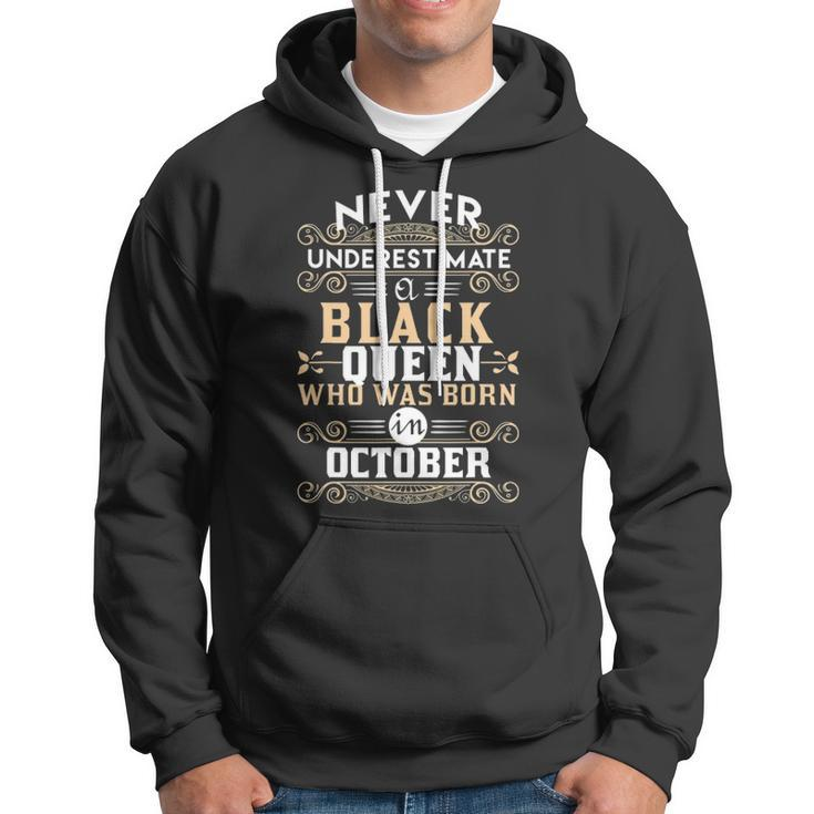 Black Queens Are Born In October Birthday Ts Hoodie
