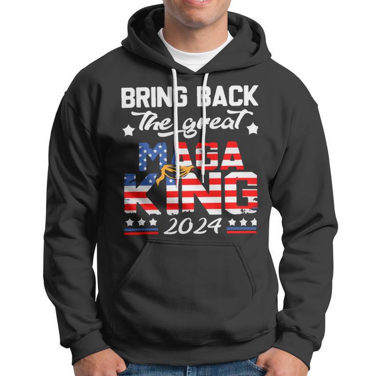 Bring Back The Great Maga King 2024 4Th Of July Trump 2024T President Trump Tee Republican Anti Biden Hoodie