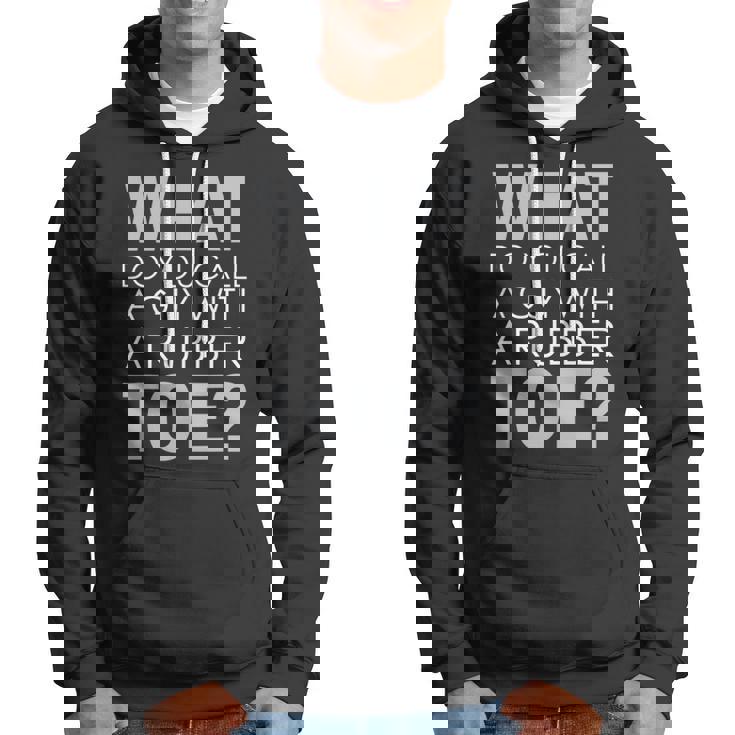 Dad Joke Novelty Tee The One About A Guy With A Rubber Toe Hoodie