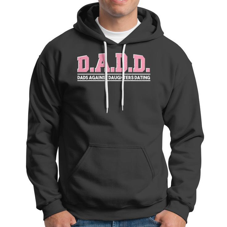Daughter Dads Against Daughters Dating - Dad Hoodie