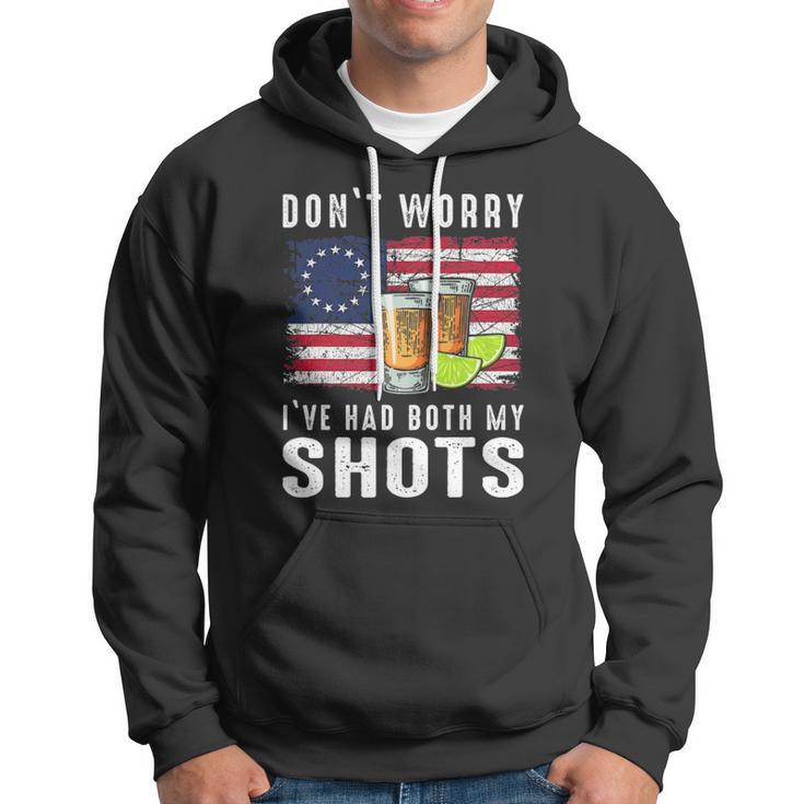 Dont Worry Ive Had Both My Shots For Men Women Hoodie