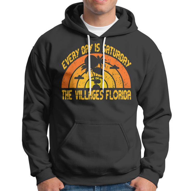 Every Day Is Saturday The Villages Florida Hoodie