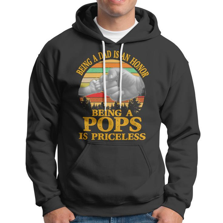 Father Grandpa Being A Dad Is An Honor Being A Pops Is Priceless 248 Family Dad Hoodie
