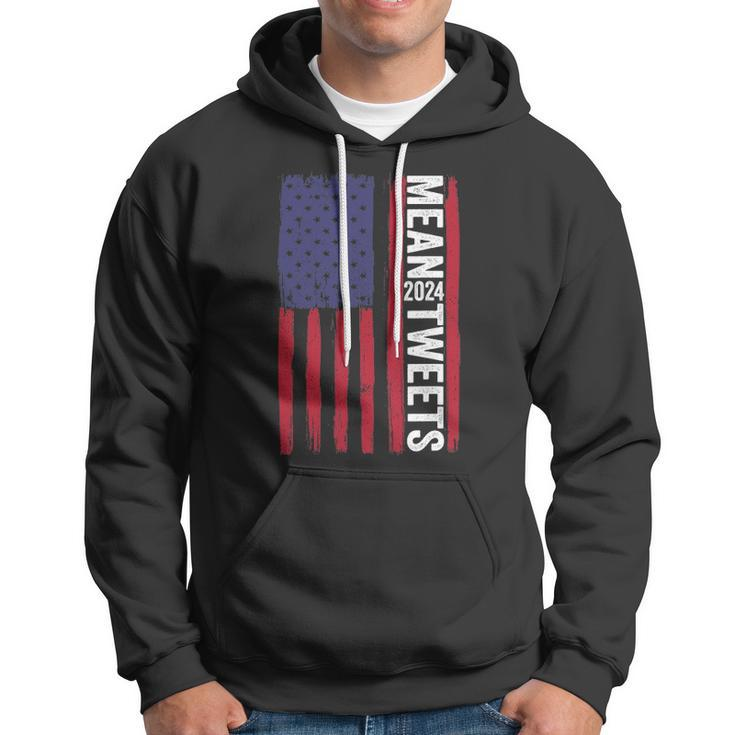 Funny 2024 Mean Tweets 4Th Of July Election Hoodie