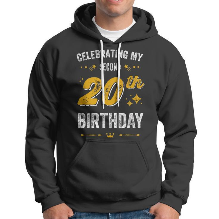 Funny 40Th Birthday Celebrating My Second 20Th Birthday Hoodie