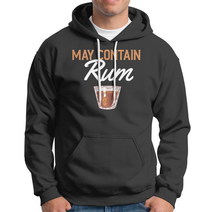 Funny May Contain Rum Drink Alcoholic Beverage Rum Hoodie