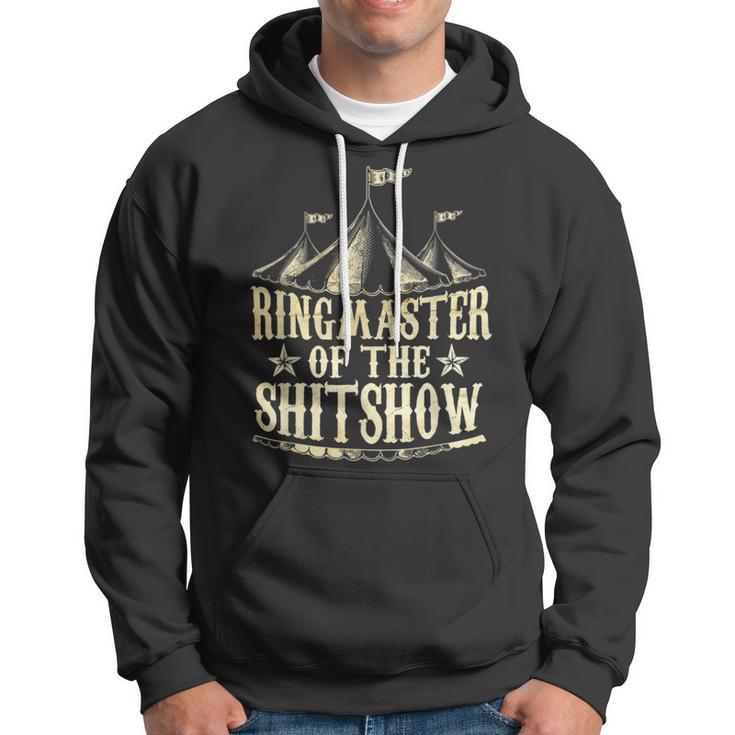 Funny Ringmaster Of The Shitshow Circus Staff Shit Show Hoodie