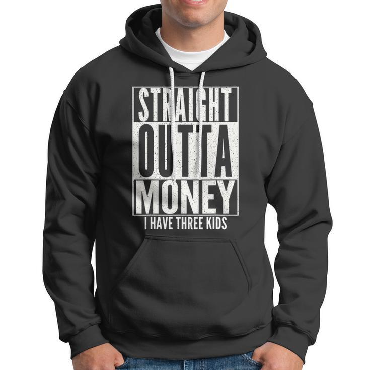 Funny Straight Outta Money Fathers Day Gift Dad Mens Womens Hoodie