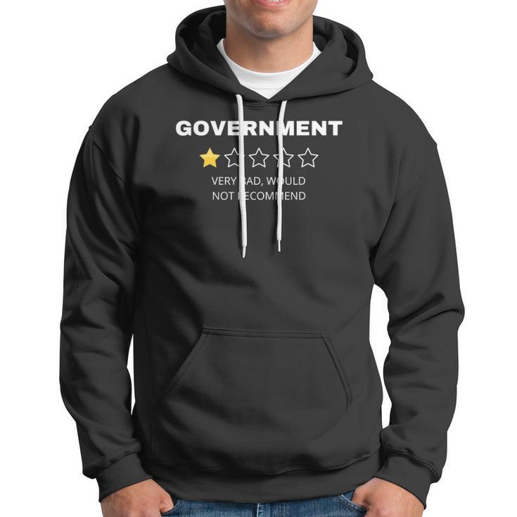 Government Very Bad Would Not Recommend Hoodie