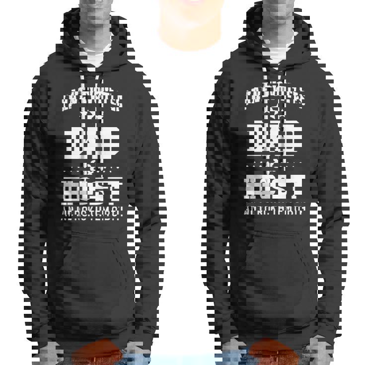 I Have Two Titles Dad & Host Men Gifts Idea Hoodie