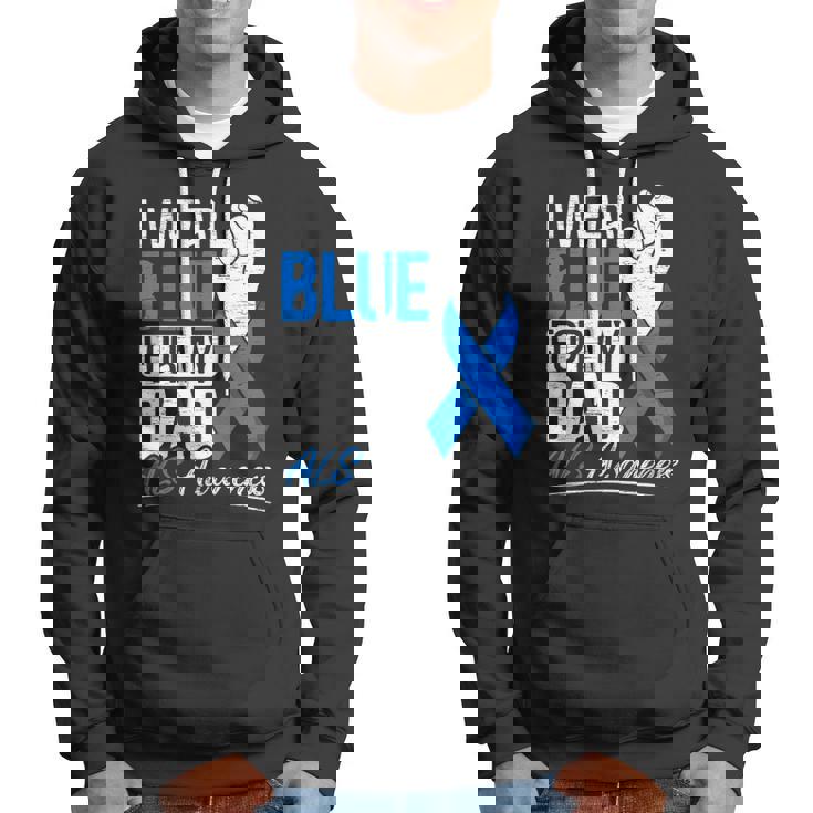 I Wear Blue For My Dad Als Awareness Supporter Warrior Hoodie