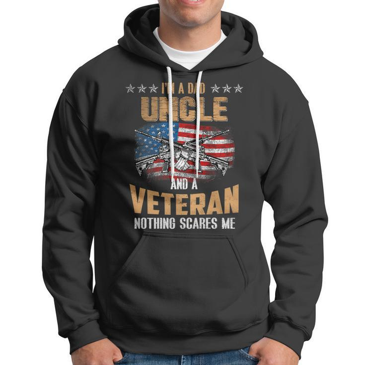 Im A Dad Uncle And A Veteran Fathers Day Fun 4Th Of July Hoodie