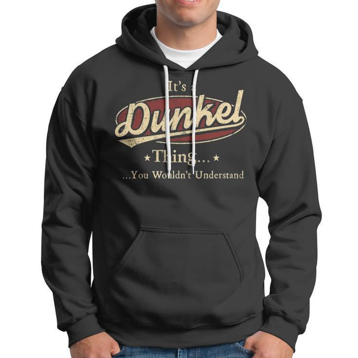Its A Dunkel Thing You Wouldnt Understand Shirt Personalized Name GiftsShirt Shirts With Name Printed Dunkel Hoodie