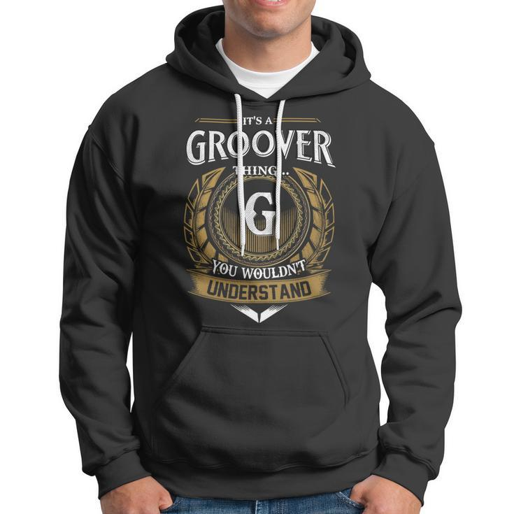 Its A Groover Thing You Wouldnt Understand Name Hoodie