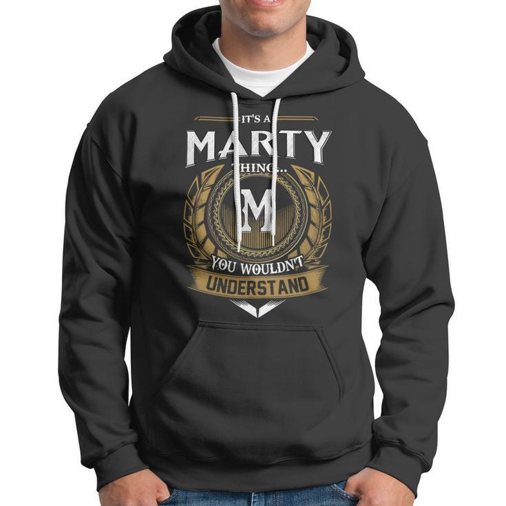 Its A Marty Thing You Wouldnt Understand Name Hoodie