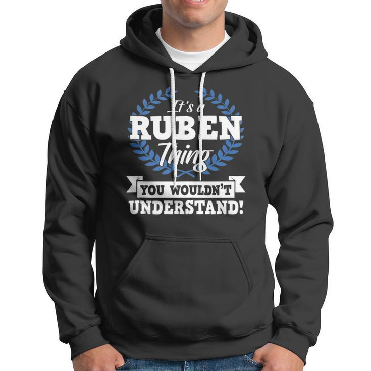 Its A Ruben Thing You Wouldnt Understand Name Hoodie