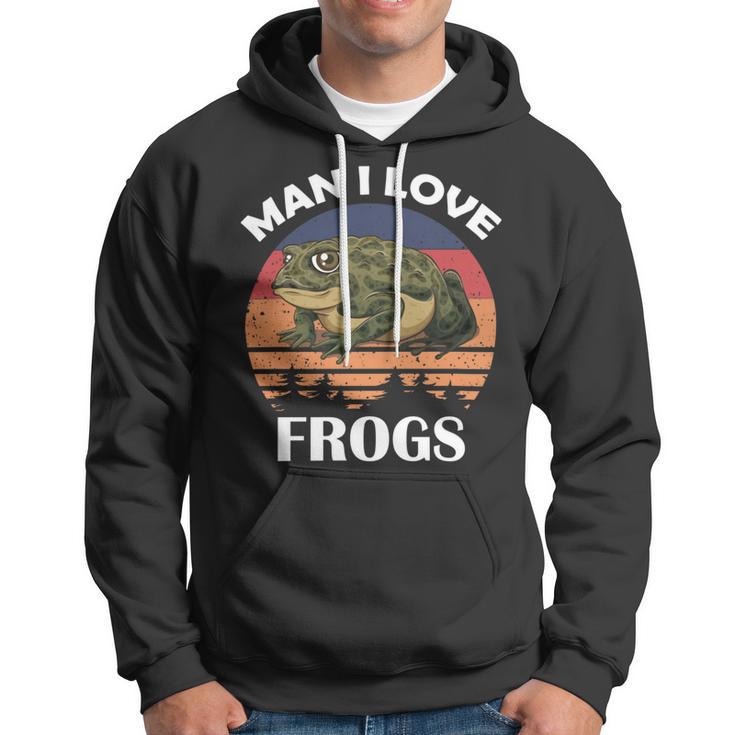 Man I Love Frogs Funny Retro Frog V2 Hoodie