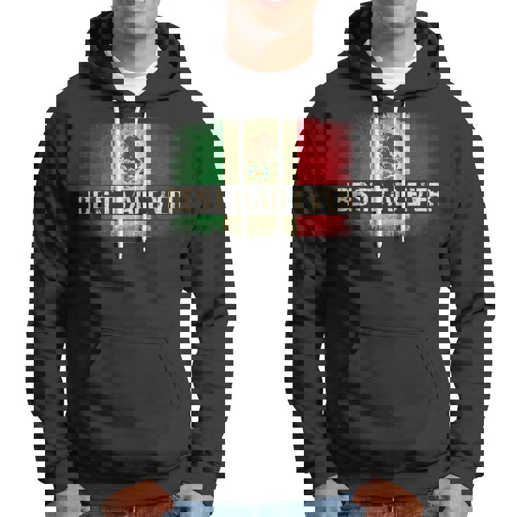 Mens Best Mexican Dad Ever Mexican Flag Pride Fathers Day Gift V2 Hoodie