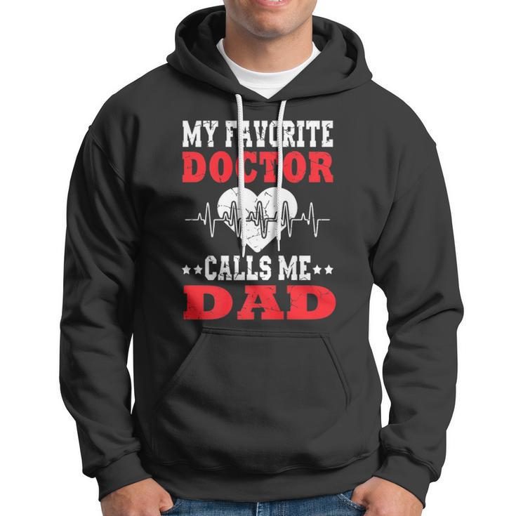 Mens Fathers Day My Favorite Doctor Calls Me Dad Papa Men Hoodie