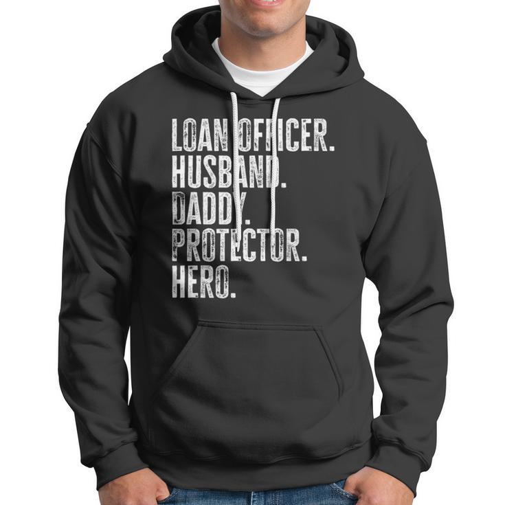Mens Loan Officer Husband Daddy Protector Hero Fathers Day Dad Hoodie