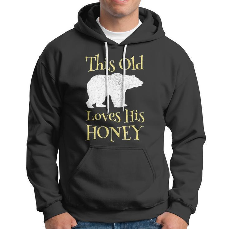 Mens Papa Bear Fathers Day Gift This Old Bear Loves His Honey Hoodie