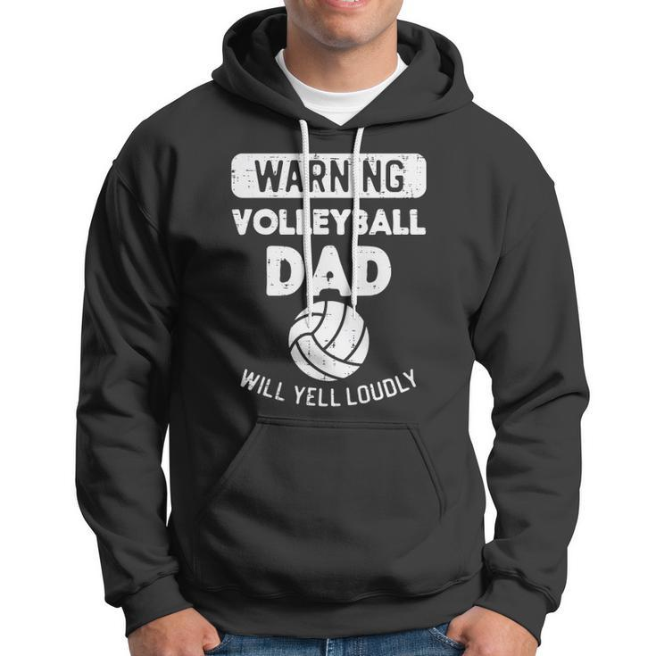 Mens Warning Volleyball Dad Yell Funny Sports Fan Daddy Papa Men Hoodie