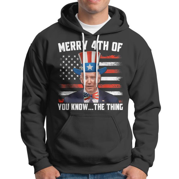 Merry Happy 4Th Of You Know The Thing Funny Biden Confused Hoodie