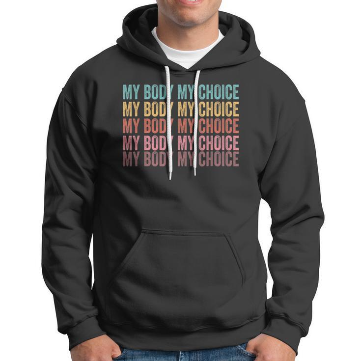 My Body My Choice Pro Choice Reductive Rights Hoodie