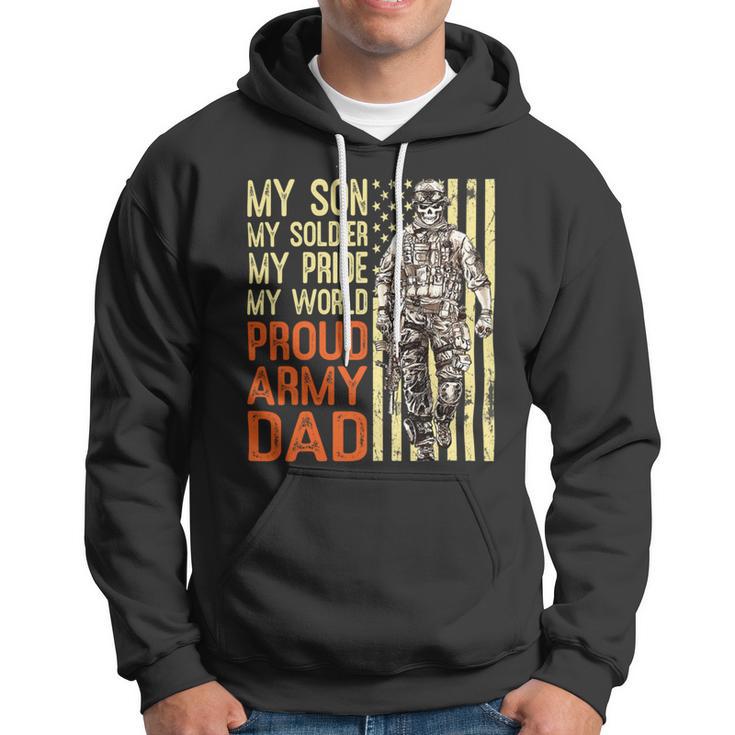 My Son Is Soldier Proud Military Dad 703 Shirt Hoodie