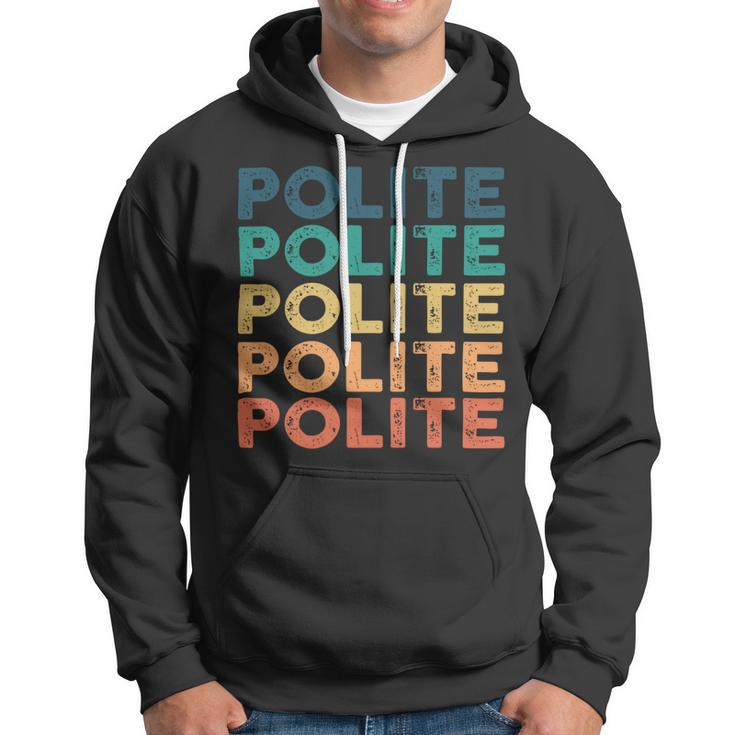 Polite Name Shirt Polite Family Name Hoodie