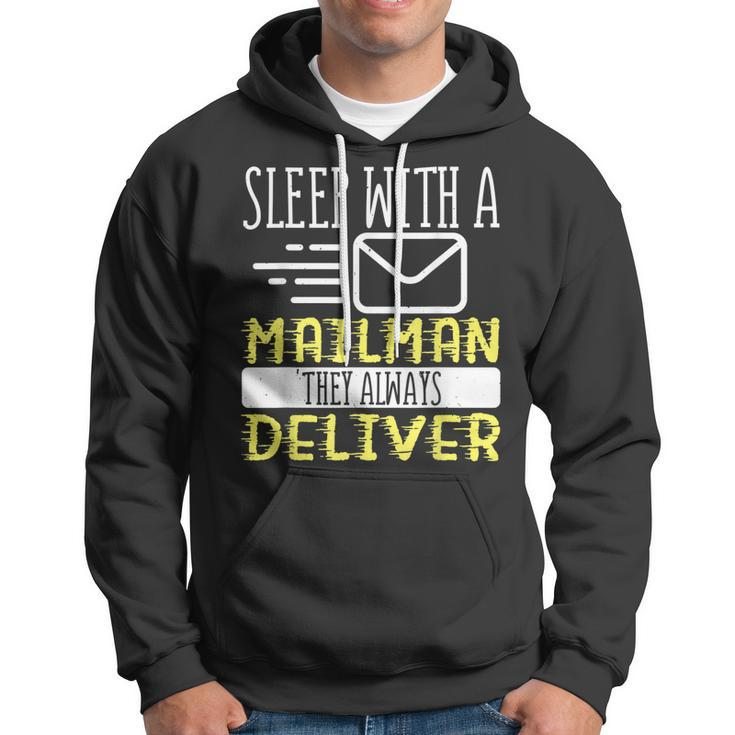Postal Worker Sleep With A Mailman They Always Deliver Hoodie
