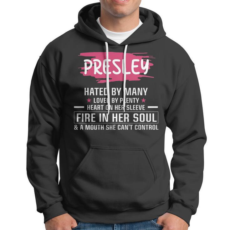 Presley Name Gift Presley Hated By Many Loved By Plenty Heart On Her Sleeve Hoodie