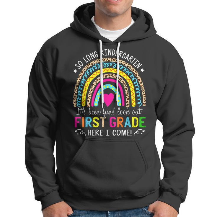 So Long Kindergarten Look Out First Grade Here I Come Hoodie