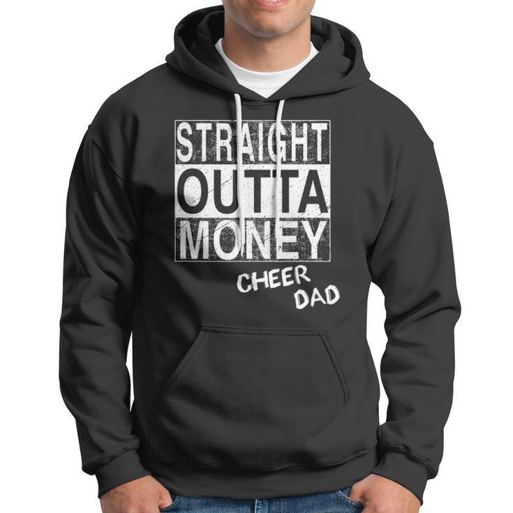 Straight Outta Money Cheer Dad Funny Hoodie